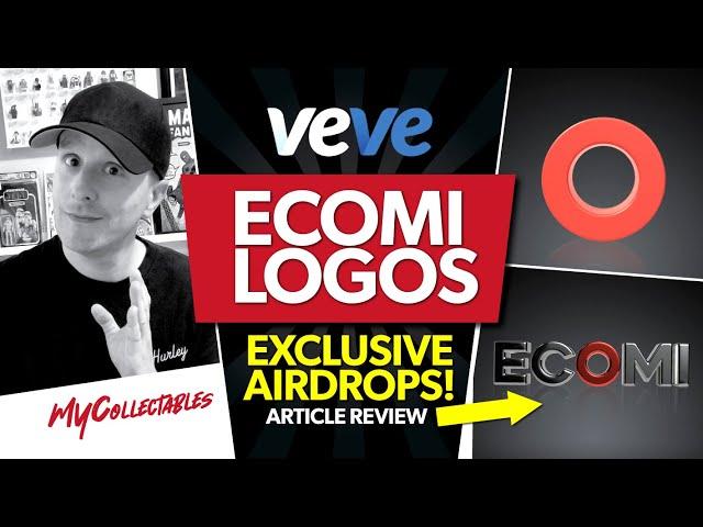 ECOMI Logos Exclusive Season One AIRDROPS on Veve! Article Breakdown!!