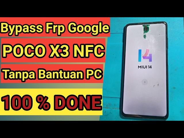 Poco X3 NFC Frp Bypass Akun Google Miui 14