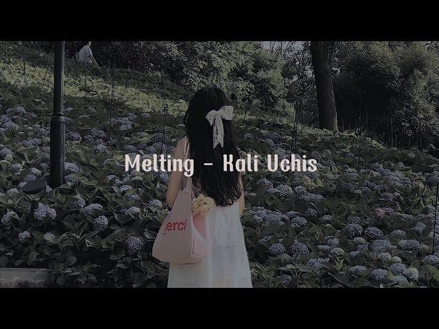 Melting - Kali Uchi speed up TikTok (Lyric terjemahan) You are my church, you are my place of