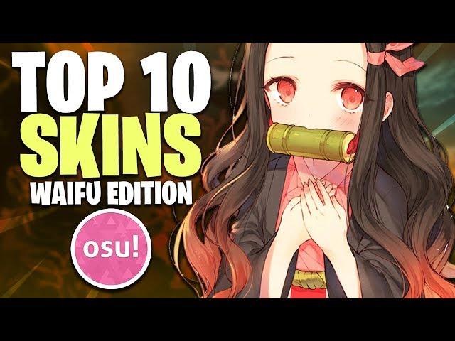 osu! Top 10 Waifu Skins Compilation 2019