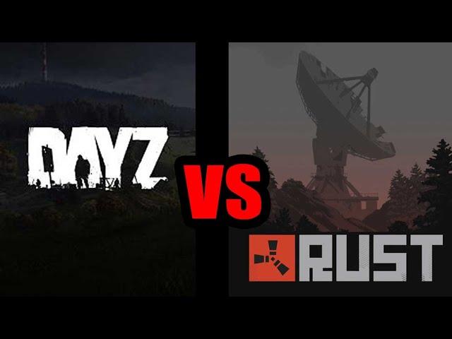 DayZ vs RUST First Impressions: Serious Simulation vs Silly Sandbox (Both Amazing In Their Own Way)