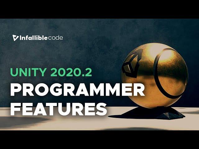 Unity 2020.2 — New Features for Programmers