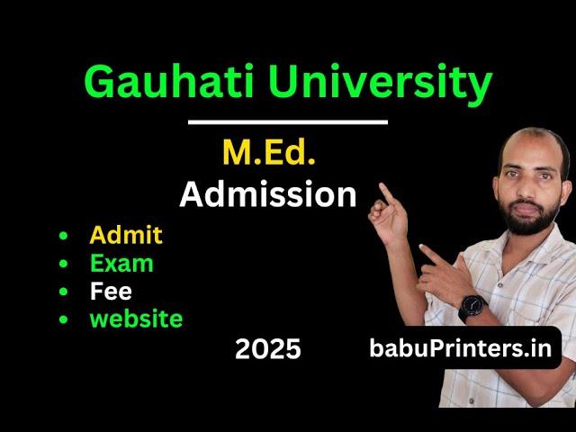 MEd Admissin 2025 Gauhati University