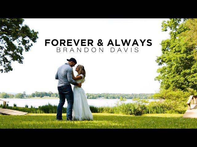 Brandon Davis - Forever and Always (Official Music Video)