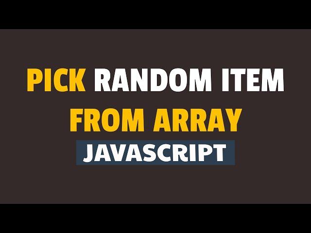 How to Pick a Random Element from an Array in Javascript