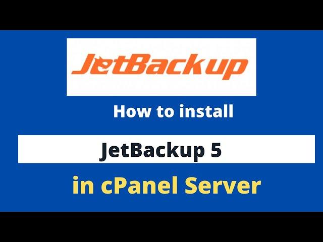 How to install JetBackup 5 on Cpanel Server