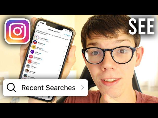 How To See Instagram Search History - Full Guide