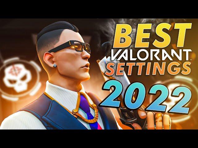 Best VALORANT Settings for 2022! (for FPS & Quality)