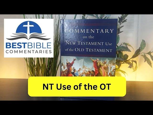 REVIEW: Commentary on the New Testament Use of the Old Testament [D.A. Carson and G.K. Beale]