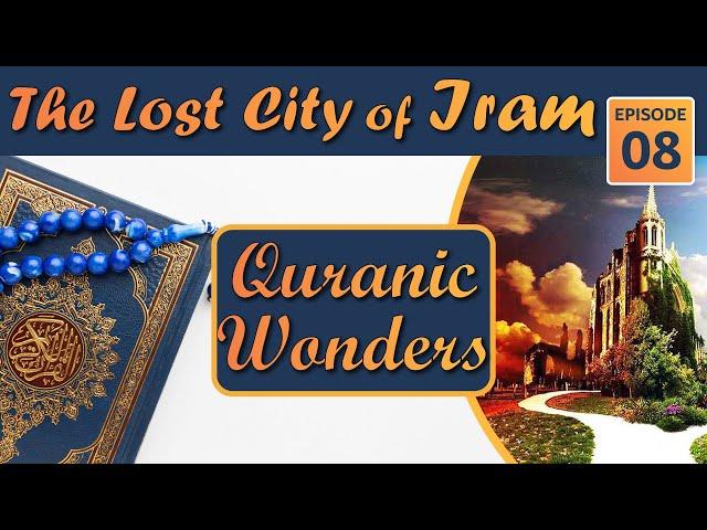 The Lost City Of Iram | Heaven Of #shaddad On Earth And His Death #QuranicWonders Ep#08 #alhidayahtv