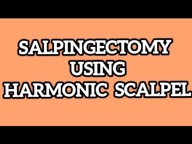 salpingectomy using harmonic scalpel