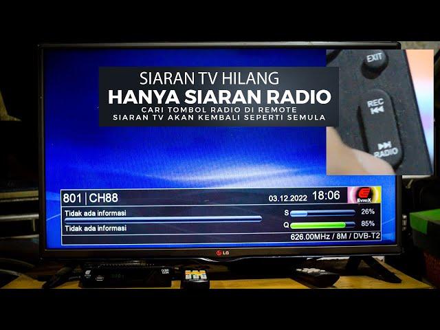 Siaran TV Digital hilang hanya siaran kanal Radio cara memperbaiki ke siaran TV