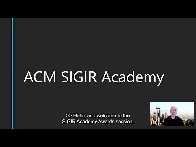 SIGIR Academy Awards Session - 2021