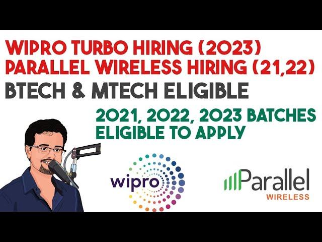 Wipro Mass Hiring (2023) || Parallel Wireless (2021/2022) || BTech/ MTech Eligible