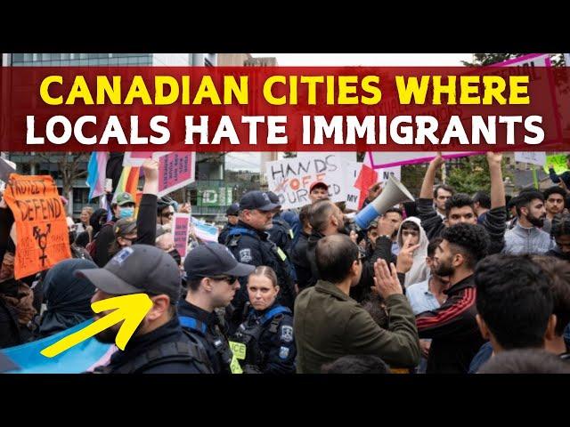 10 Cities in Canada Where Locals hate Immigrants