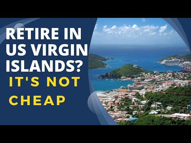 Budget Retirement Options US Virgin Islands NOT Cheap! What You Need to Know #retirement