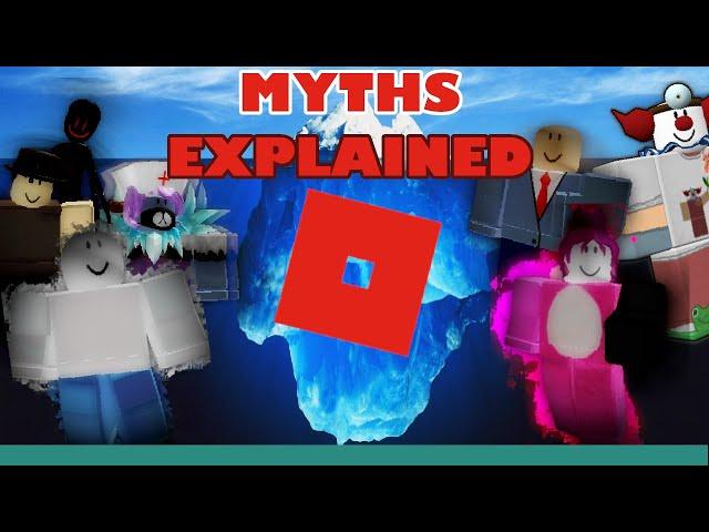 The ROBLOX MYTH ICEBERG Explained!