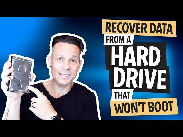 How to Recover Data from a Hard Drive that Won't Boot