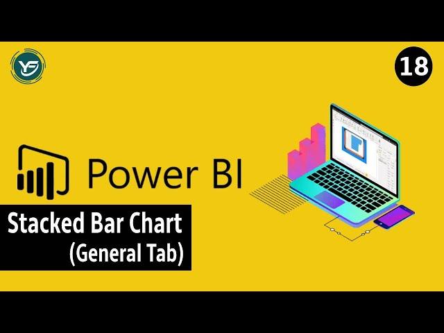 Stacked Bar Chart Format (General Tab) | Power BI Tutorial | Blog Post 18