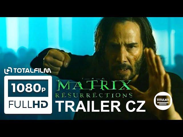 Matrix Resurrections (2021) CZ HD trailer