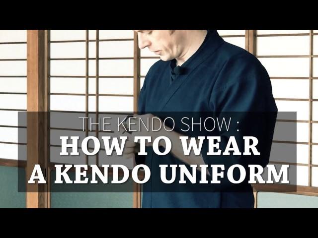 Kendo Basics : How to Wear a Kendo Uniform (Kendogi & Hakama) - The Kendo Show