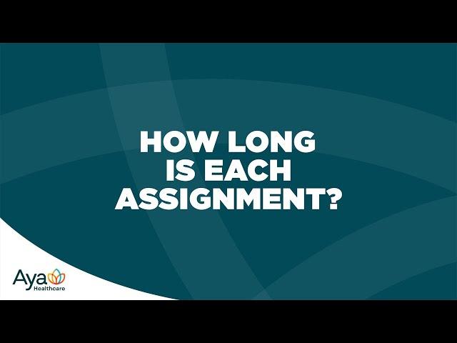 How Long Are Travel Nurse Assignments? | Aya Healthcare