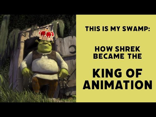 This is my Swamp: How Shrek became the KING of Animation