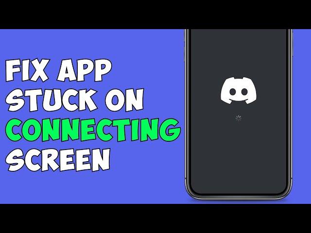 Discord App Stuck On Connecting Screen On iPhone Fix