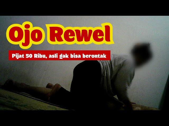 PIJAT MURAH 50 RIBU - SEMAKIN BERONTAK DIJAMIN MAKIN GAK BISA GERAK