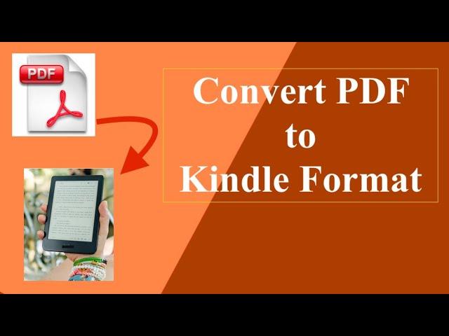 How to Convert PDF to Kindle Format