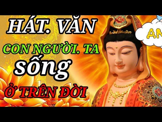 HÁT VĂN ĐẲNG CẤP _Con người ta sống ở trên đời#hatvan