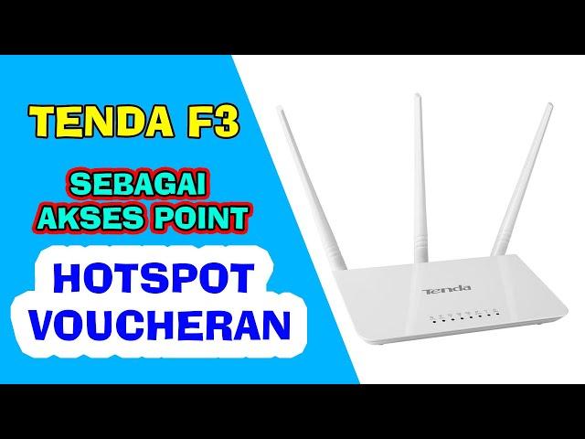 Cara setting router tenda f3 sebagai akses point hotspot voucheran