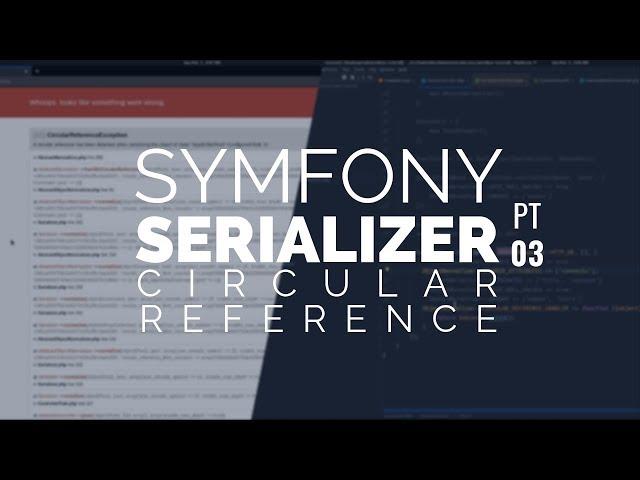 Exploring the Symfony Serializer - Circular Reference (Thoughts)