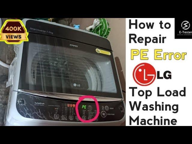 How to repair PE Error in LG washing machine 7kg  | Top load | Smart inverter | E Tester