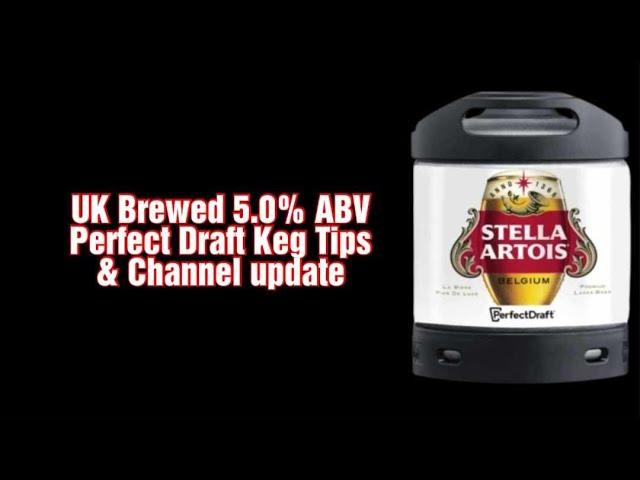 Perfectdraft Pro Stella Artois UK Brewed 5.0% ABV Video 1 of 3 Philips Perfect Draft *NEWKEG*