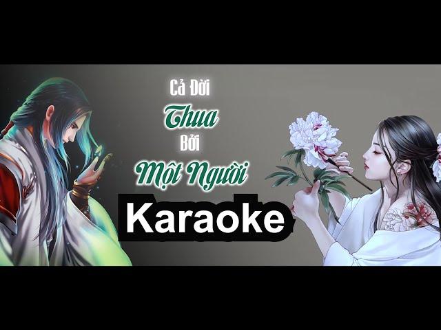 Karaoke | Cả Đời Thua Bởi Một Người (Tone Nam) | Anh Duy