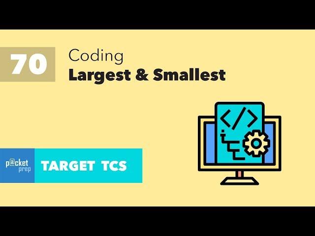 L70 - Find Largest & Smallest number in an Array - Coding -  TCS NQT | Ninja | Digital