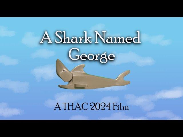 THAC 2024 - A Shark Named George (feat. Sean M & Tiny Angry Dog Studios)