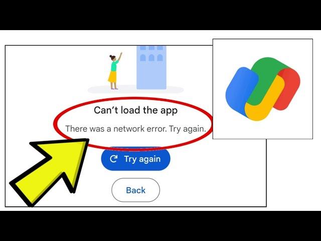 How To Fix Google Pay App Can't load the app. There was a network error. Try again. Problem Solved