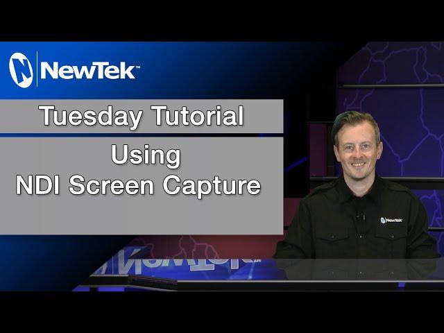 Tuesday Tutorial : Using NDI Screen Capture