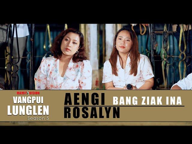 AENGI & ROSALYN - BANG ZIAK INA | VANGPUI LUNGLEN SEASON 5