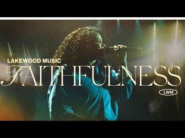 Faithfulness | Lakewood Music