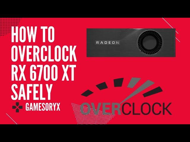 How To Overclock RX 6700 XT Max amd Safely!!