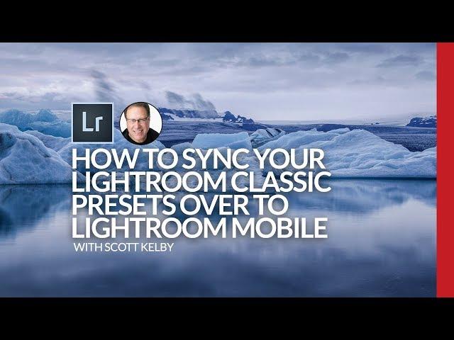 How to Sync Your Lightroom Classic Presets Over to Lightroom Mobile