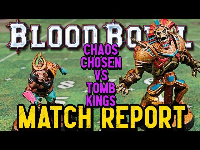 Blood Bowl Match Report - CHAOS CHOSEN vs TOMB KINGS