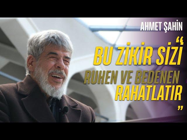 "Dünyada Huzur için Bu Zikri Yapmamız Lazım" - Ahmet Şahin