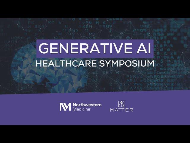 Generative AI in Healthcare Symposium