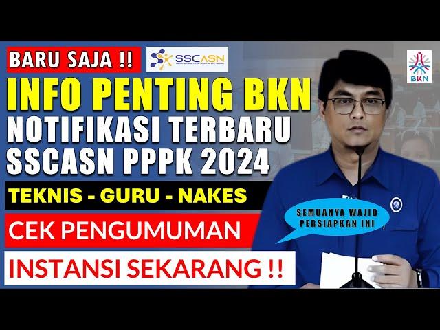 BARU SAJA INFO PENTING BKN NOTIFIKASI TERBARU SSCASN PPPK 2024 CEK SEKARANG !!