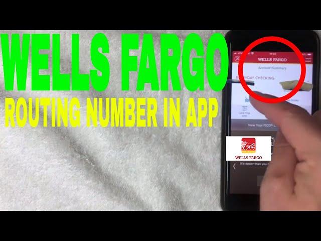   How To Find Routing Number In Wells Fargo App 