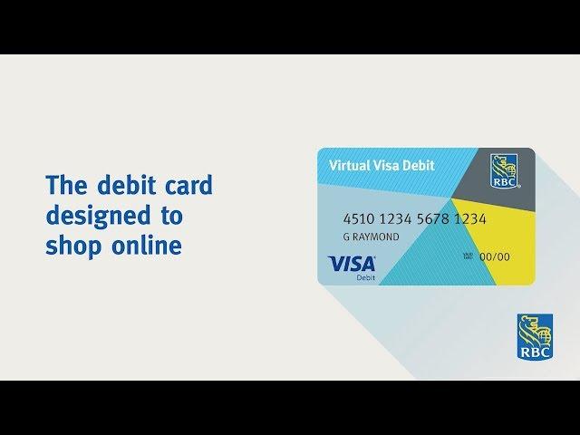 RBC Virtual Visa Debit: The debit card designed to shop online.